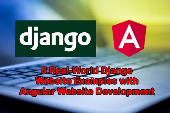 Django Website Examples with Angular Website Development