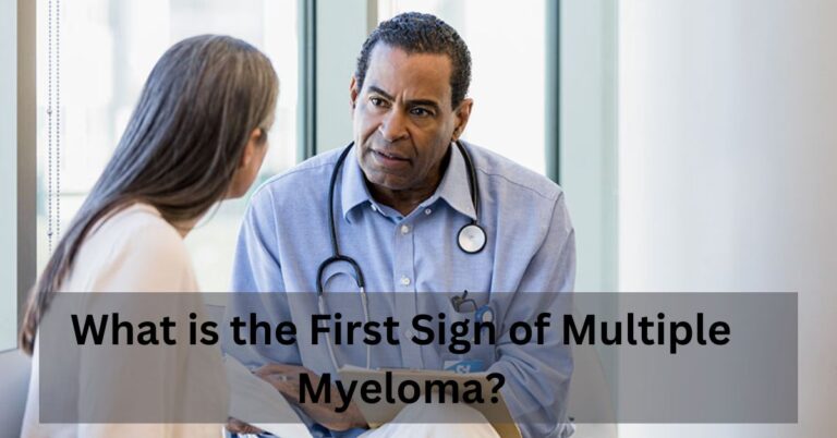 What is the First Sign of Multiple Myeloma