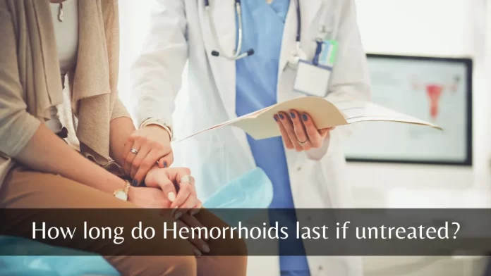 how long do hemorrhoids last
